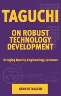 Taguchi on Robust Technology Development