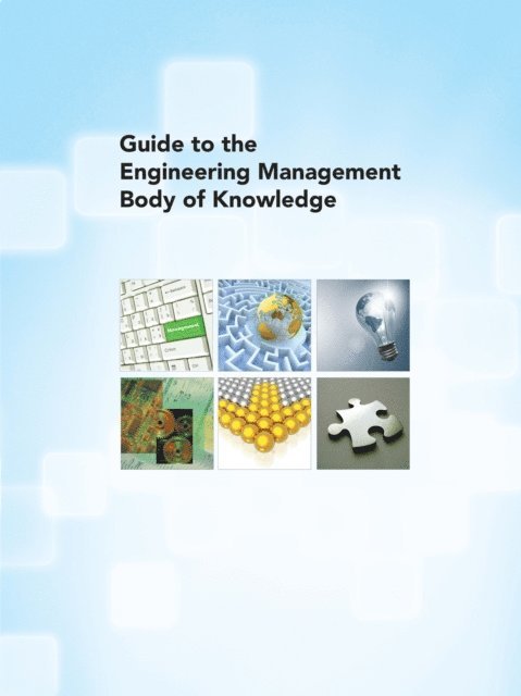 ASME - Guide to the Engineering Management Body of Knowledge, E-bok