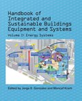 Handbook of Integrated and Sustainable Buildings Equipment and Systems, Volume I: Energy Systems