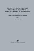 Ideas Pertaining to a Pure Phenomenology and to a Phenomenological Philosophy