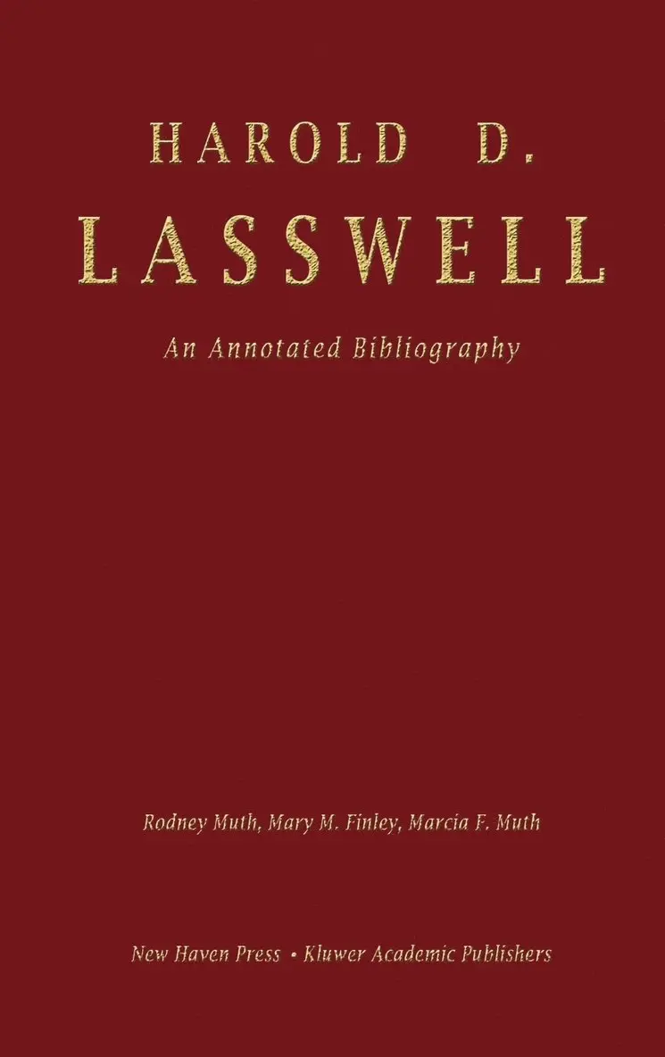 Rodney Muth, Mary M. Finley, Marcia F. Muth - Harold D. Lasswell: An Annotated Bibliography, Inbunden. Tillgänglighet: Lägg i varukorg