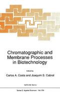 Chromatographic and Membrane Processes in Biotechnology