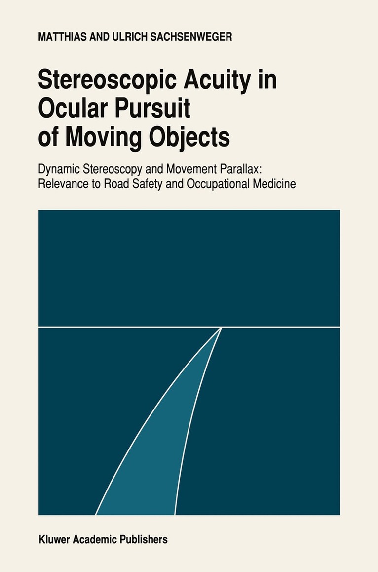 Matthias Sachsenweger, Ulrich Sachsenweger - Stereoscopic acuity in ocular pursuit of moving objects, Häftad