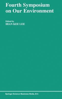 Hian Kee Lee - Fourth Symposium on Our Environment, Inbunden