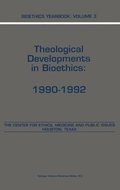Theological Developments in Bioethics, 1990-1992