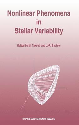 M. Takeuti, J.R. Buchler - Nonlinear Phenomena in Stellar Variability, Inbunden