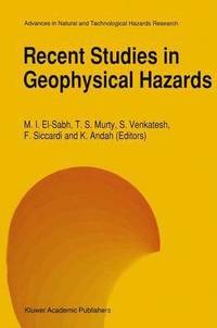 Recent Studies in Geophysical Hazards