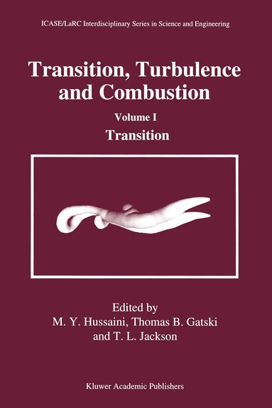 M.Y. Hussaini, Thomas B. Gatski, Thomas L. Jackson - Transition, Turbulence and Combustion, Inbunden