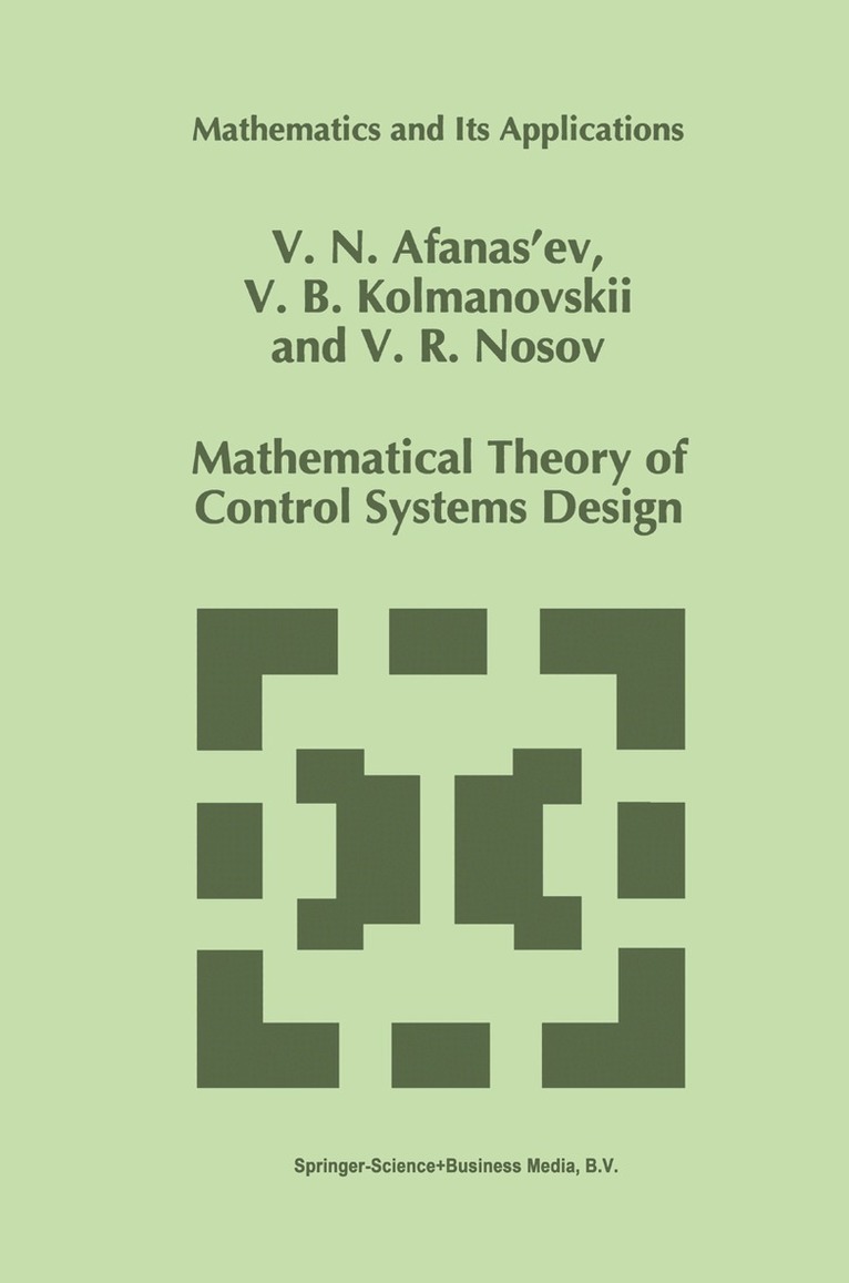 V.N. Afanasiev, V. Kolmanovskii, V.R. Nosov - Mathematical Theory of Control Systems Design, Inbunden. Tillgänglighet: Lägg i varukorg