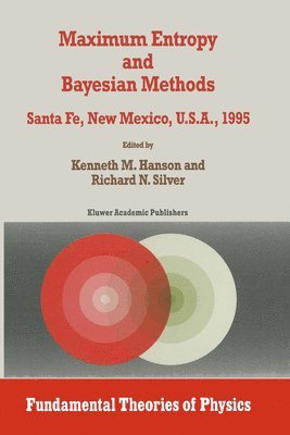 Kenneth M. Hanson, Richard N. Silver - Maximum Entropy and Bayesian Methods, Inbunden