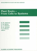 Plant Roots - From Cells to Systems