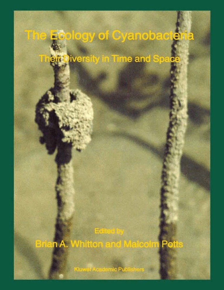 B.A. Whitton, M. Potts - Ecology of Cyanobacteria, Inbunden
