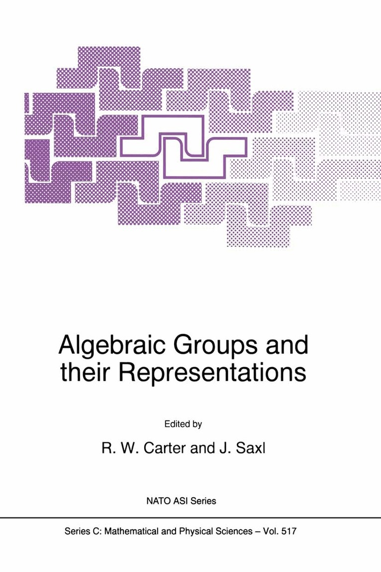 R.W. Carter, J. Saxl - Algebraic Groups and their Representations, Häftad