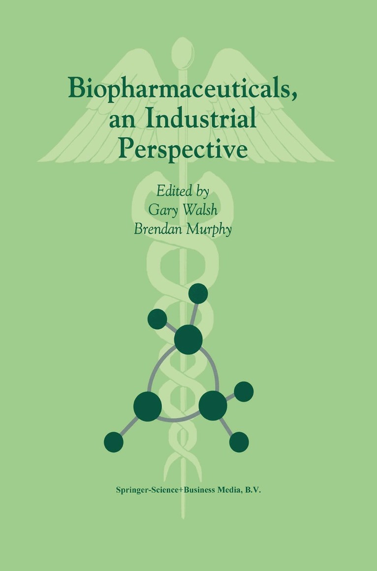 G. Walsh, B. Murphy - Biopharmaceuticals, an Industrial Perspective, Inbunden