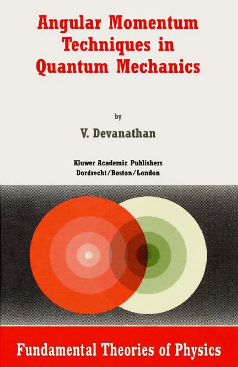 V. Devanathan - Angular Momentum Techniques in Quantum Mechanics, Inbunden. Tillgänglighet: Lägg i varukorg