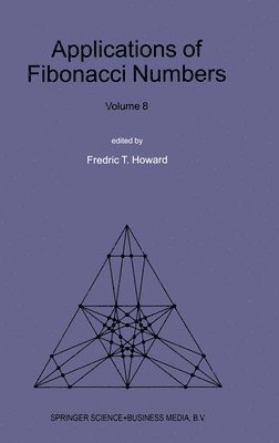 Frederic T. Howard, Andreas N. Philippou, etc. - Proceedings of "the Eighth International Research Conference on Fibonacci Numbers and Their Applications", Rochester Institute of Technology, NY, USA, Inbunden. Tillgänglighet: Lägg i varukorg