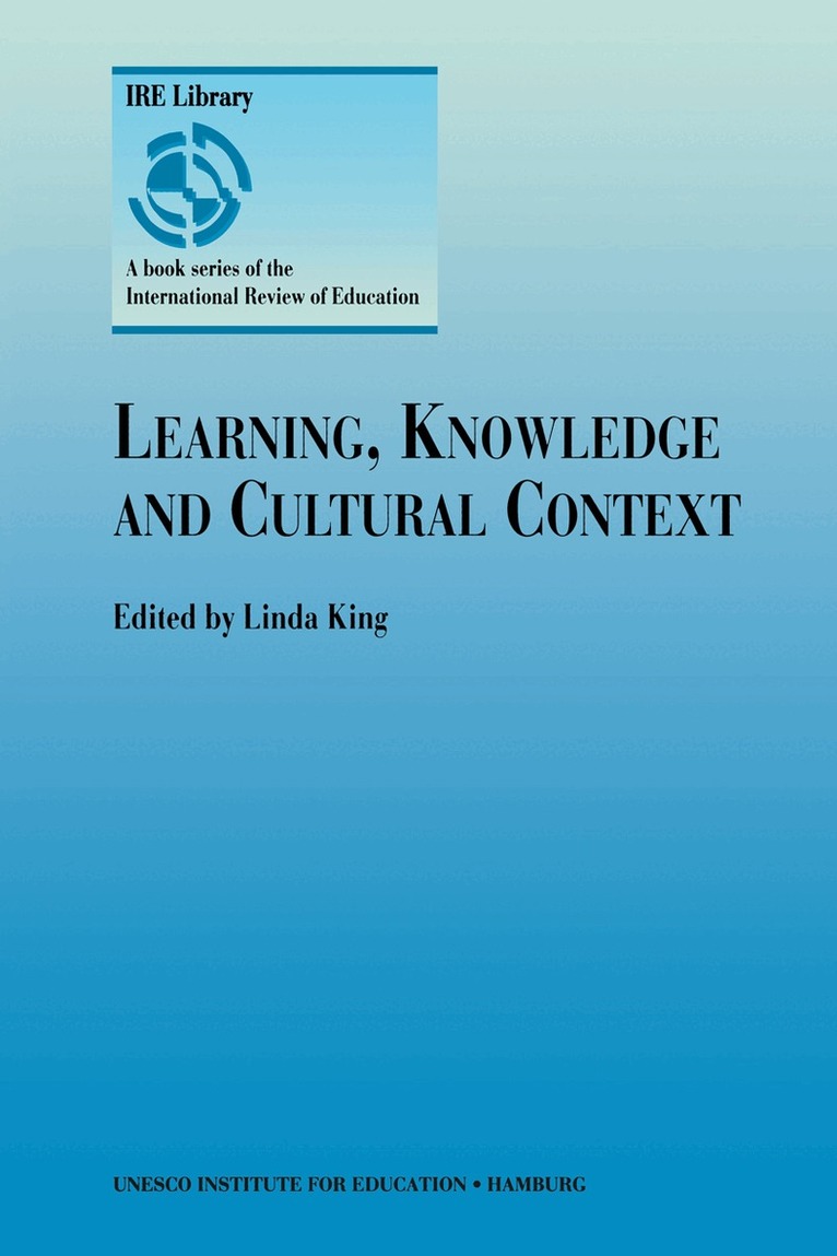 Linda King - Learning, Knowledge and Cultural Context, Häftad
