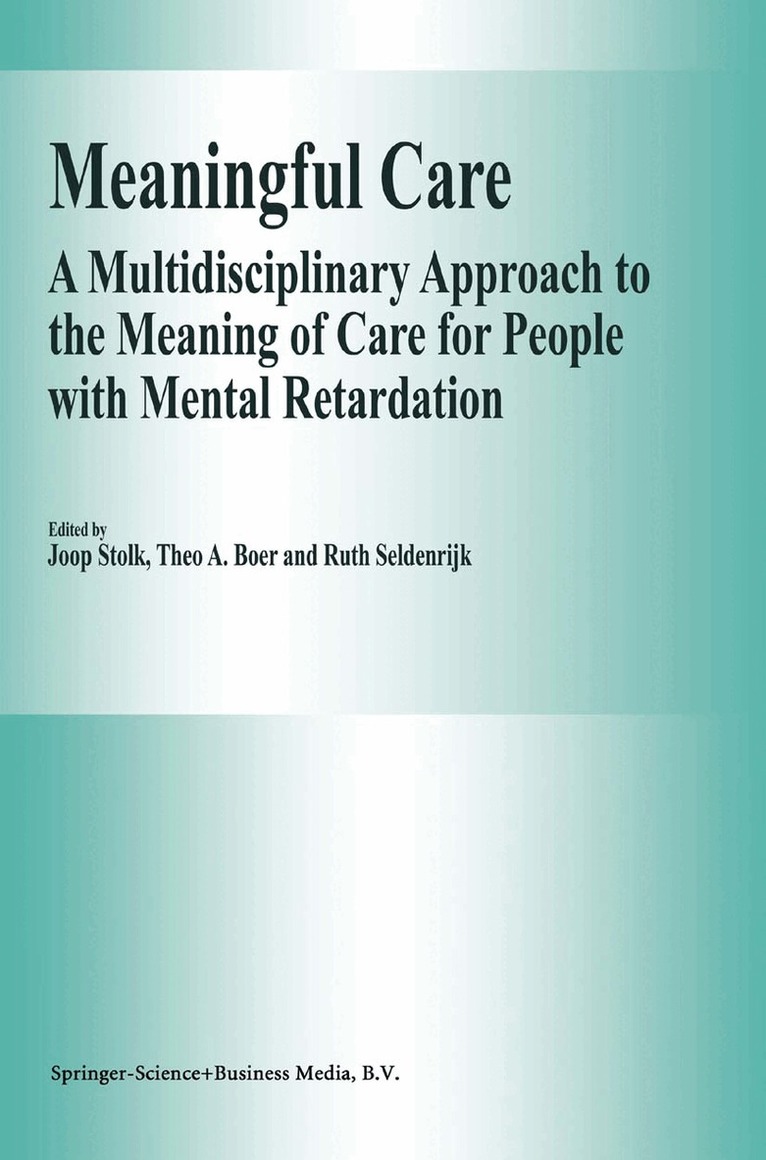 J. Stolk, Theo A. Boer, R. Seldenrijk - Meaningful Care, Inbunden. Tillgänglighet: Lägg i varukorg