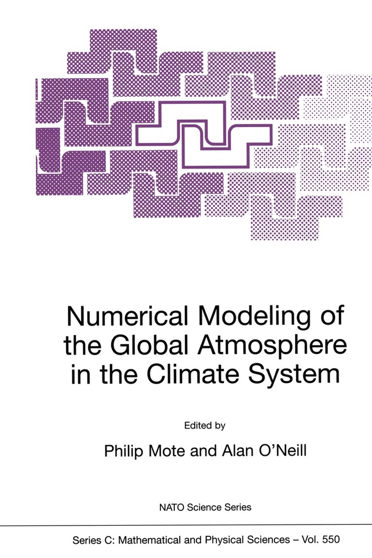 Philip Mote, A. O'Neill - Numerical Modeling of the Global Atmosphere in the Climate System, Inbunden. Tillgänglighet: Lägg i varukorg