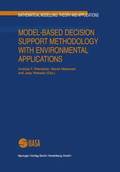 Model-Based Decision Support Methodology with Environmental Applications