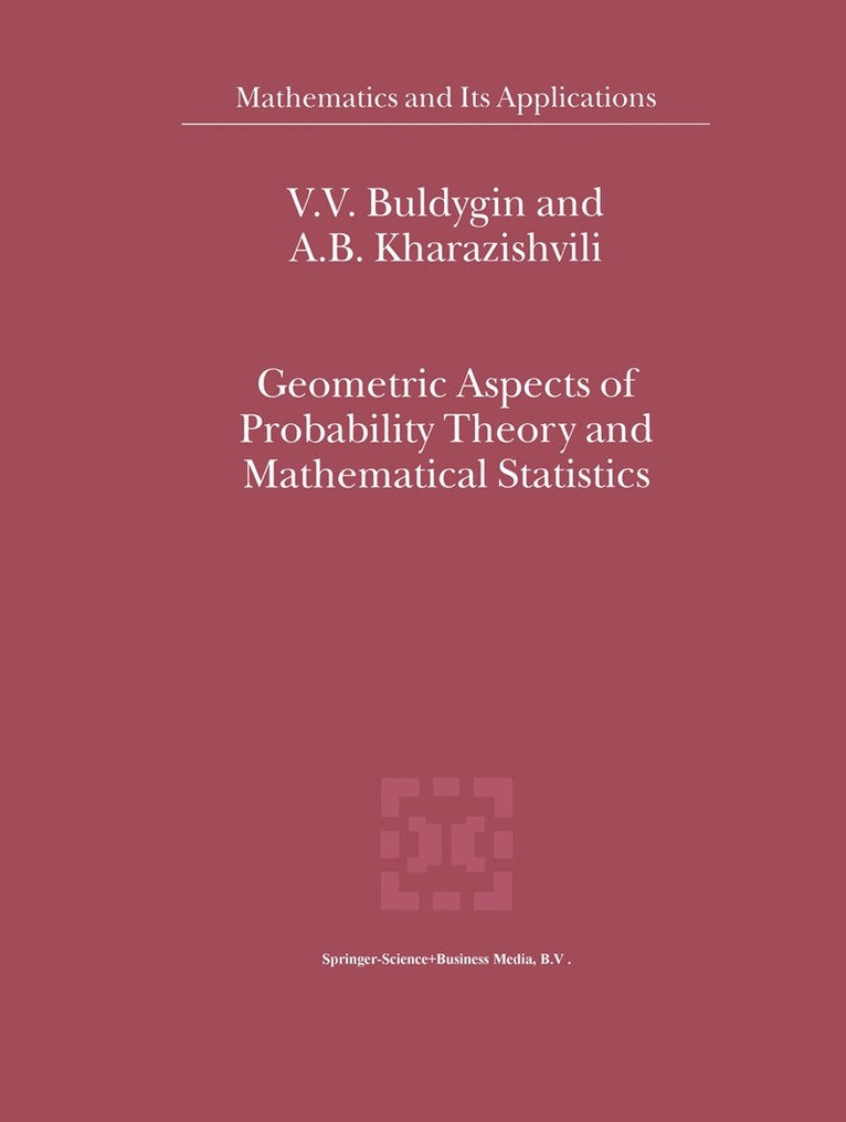 V.V. Buldygin, A.B. Kharazishvili - Geometric Aspects of Probability Theory and Mathematical Statistics, Inbunden. Tillgänglighet: Lägg i varukorg