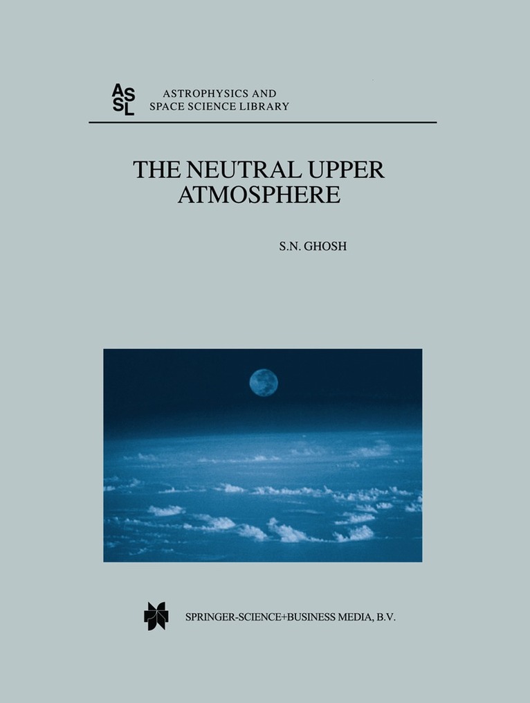 S.N. Ghosh - Neutral Upper Atmosphere, Inbunden