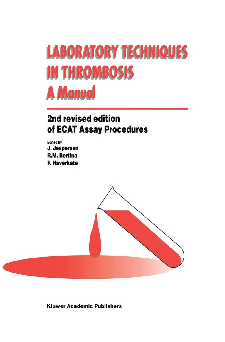 J. Jespersen, R.M. Bertina, F. Haverkate - Laboratory Techniques in Thrombosis — a Manual, Häftad. Tillgänglighet: Lägg i varukorg