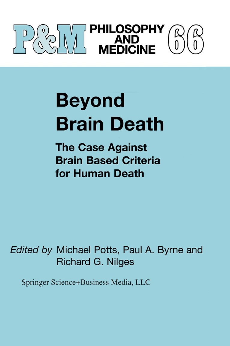 M. Potts, P.A. Byrne, R.G. Nilges - Beyond Brain Death, Inbunden
