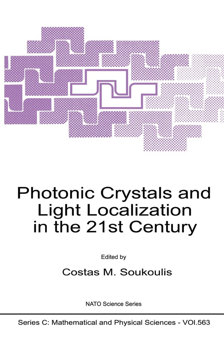 C.M. Soukoulis - Photonic Crystals and Light Localization in the 21st Century, Häftad. Tillgänglighet: Lägg i varukorg