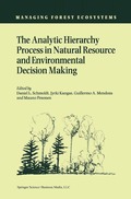 Analytic Hierarchy Process in Natural Resource and Environmental Decision Making