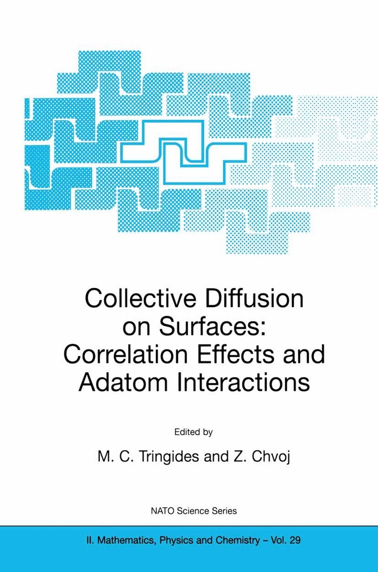 M.C. Tringides, Z. Chvoj - Collective Diffusion on Surfaces: Correlation Effects and Adatom Interactions, Inbunden
