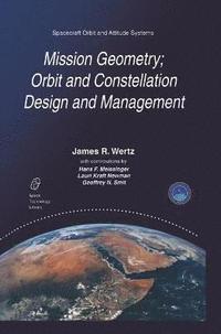 Mission Geometry; Orbit and Constellation Design and Management