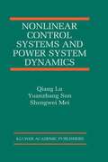 Nonlinear Control Systems and Power System Dynamics
