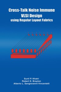 Cross-Talk Noise Immune VLSI Design Using Regular Layout Fabrics