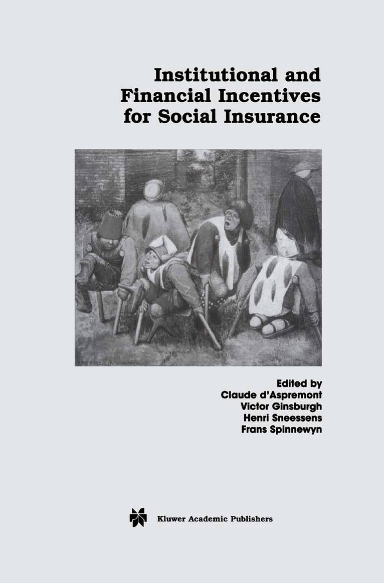 Claude d'Aspremont, Victor A. Ginsburgh, Henri R. Sneessens, Frans Spinnewyn - Institutional and Financial Incentives for Social Insurance, Inbunden