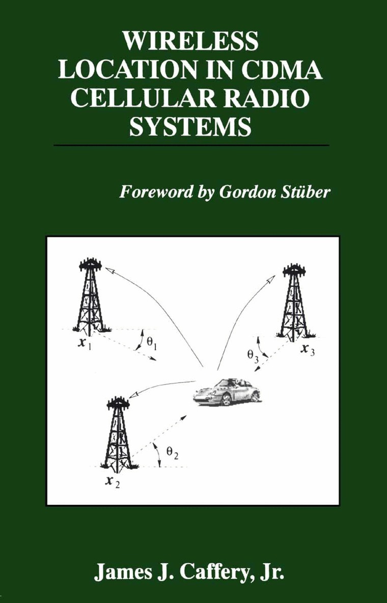 James J. Caffery, Jr. - Wireless Location in CDMA Cellular Radio Systems, Inbunden. Tillgänglighet: Lägg i varukorg