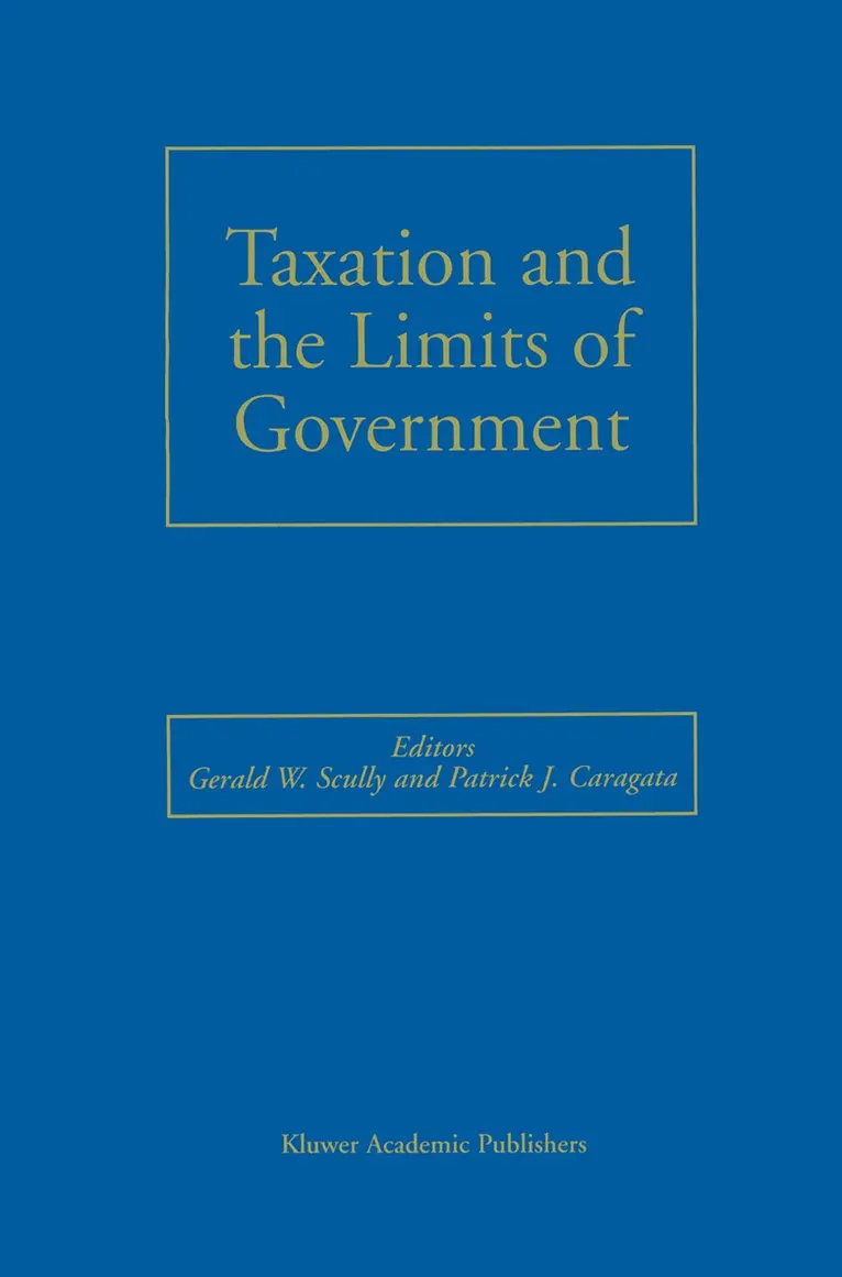 Gerald W. Scully, Patrick J. Caragata - Taxation and the Limits of Government, Inbunden. Tillgänglighet: Lägg i varukorg
