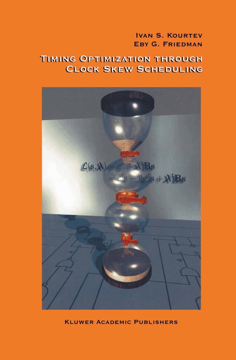 Ivan S. Kourtev, Eby G. Friedman, Baris Taskin - Timing Optimization Through Clock Skew Scheduling, Inbunden. Tillgänglighet: Lägg i varukorg