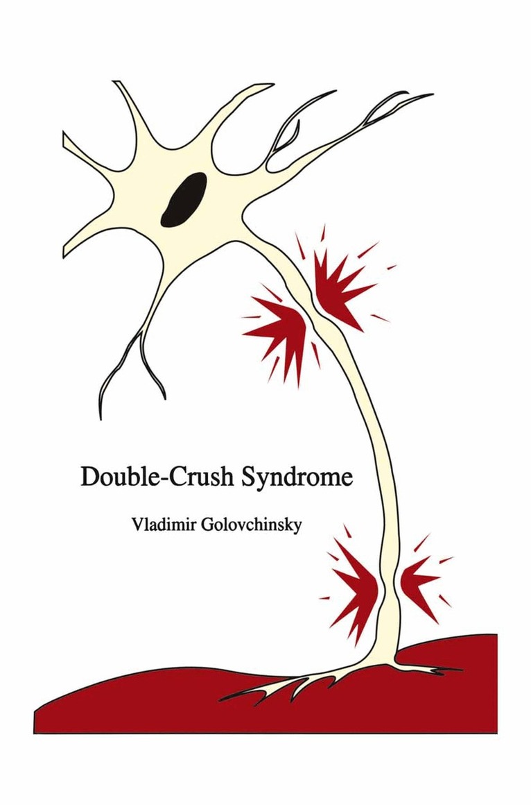 Vladimir Golovchinsky - Double-Crush Syndrome, Inbunden. Tillgänglighet: Lägg i varukorg