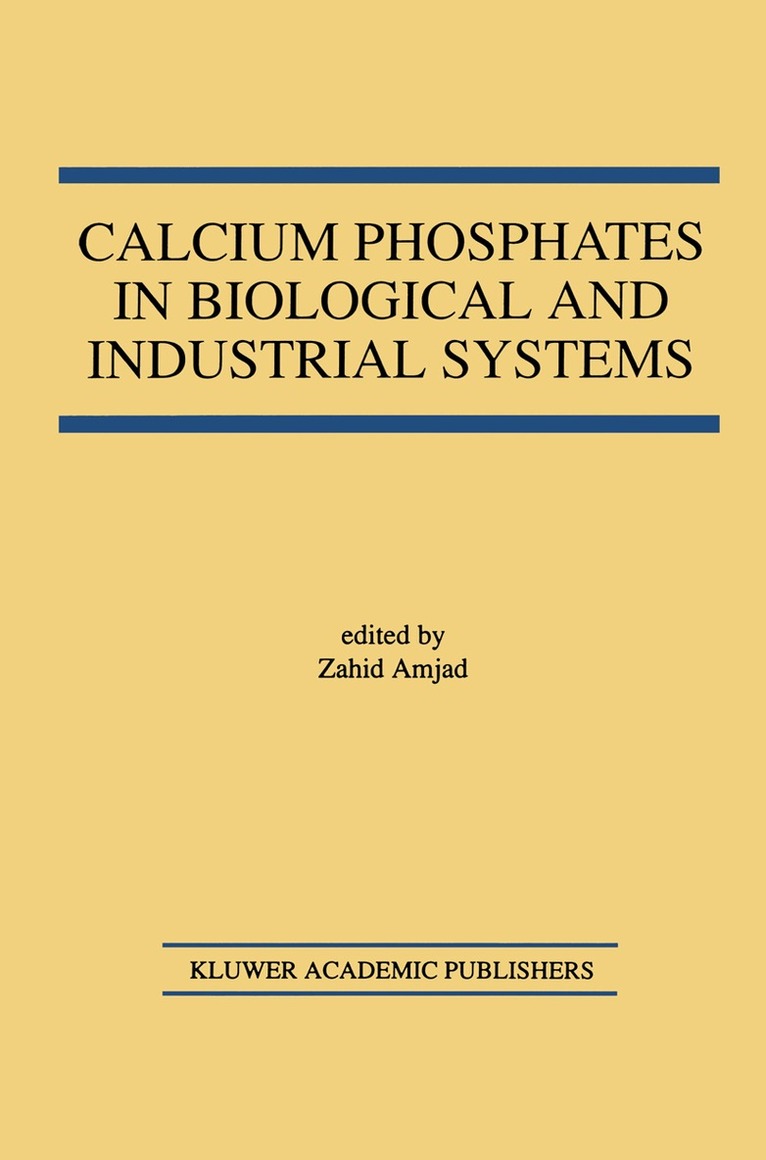 Zahid Amjad - Calcium Phosphates in Biological and Industrial Systems, Häftad. Tillgänglighet: Lägg i varukorg