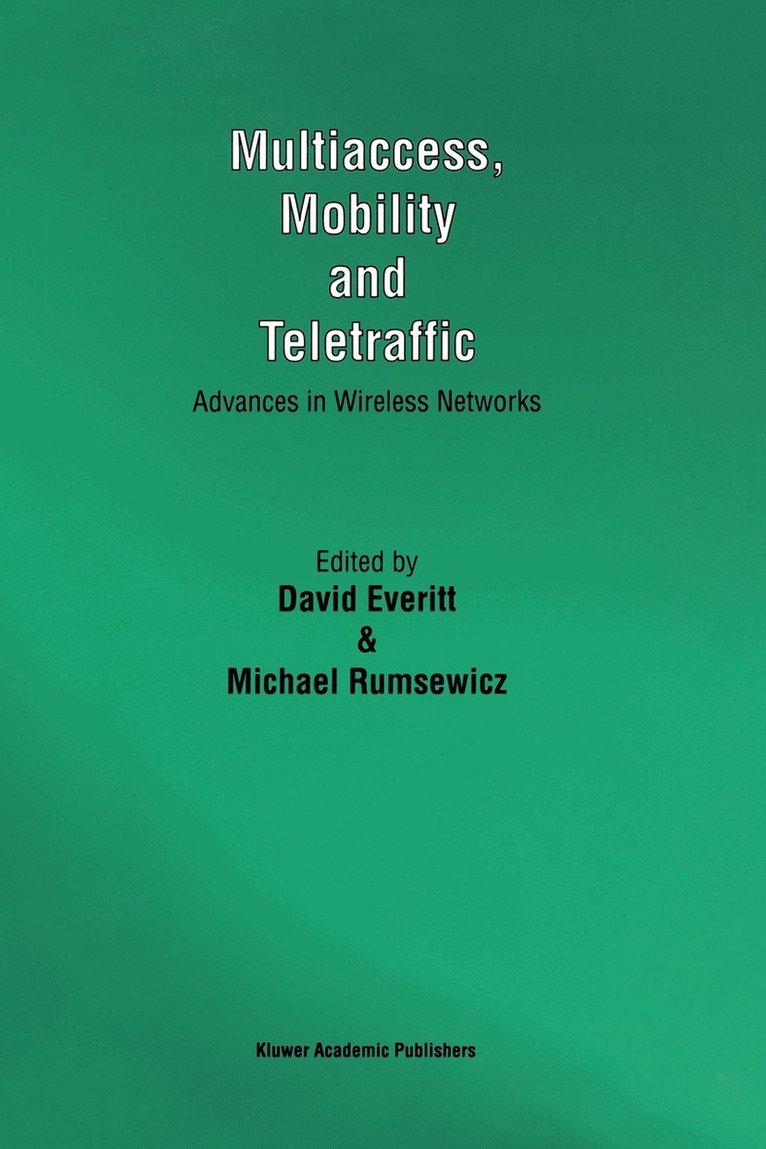 David Everitt, Michael Rumsewicz - Multiaccess, Mobility and Teletraffic, Inbunden