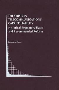 The Crisis in Telecommunications Carrier Liability