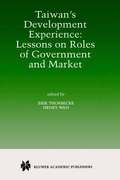 Taiwans Development Experience: Lessons on Roles of Government and Market