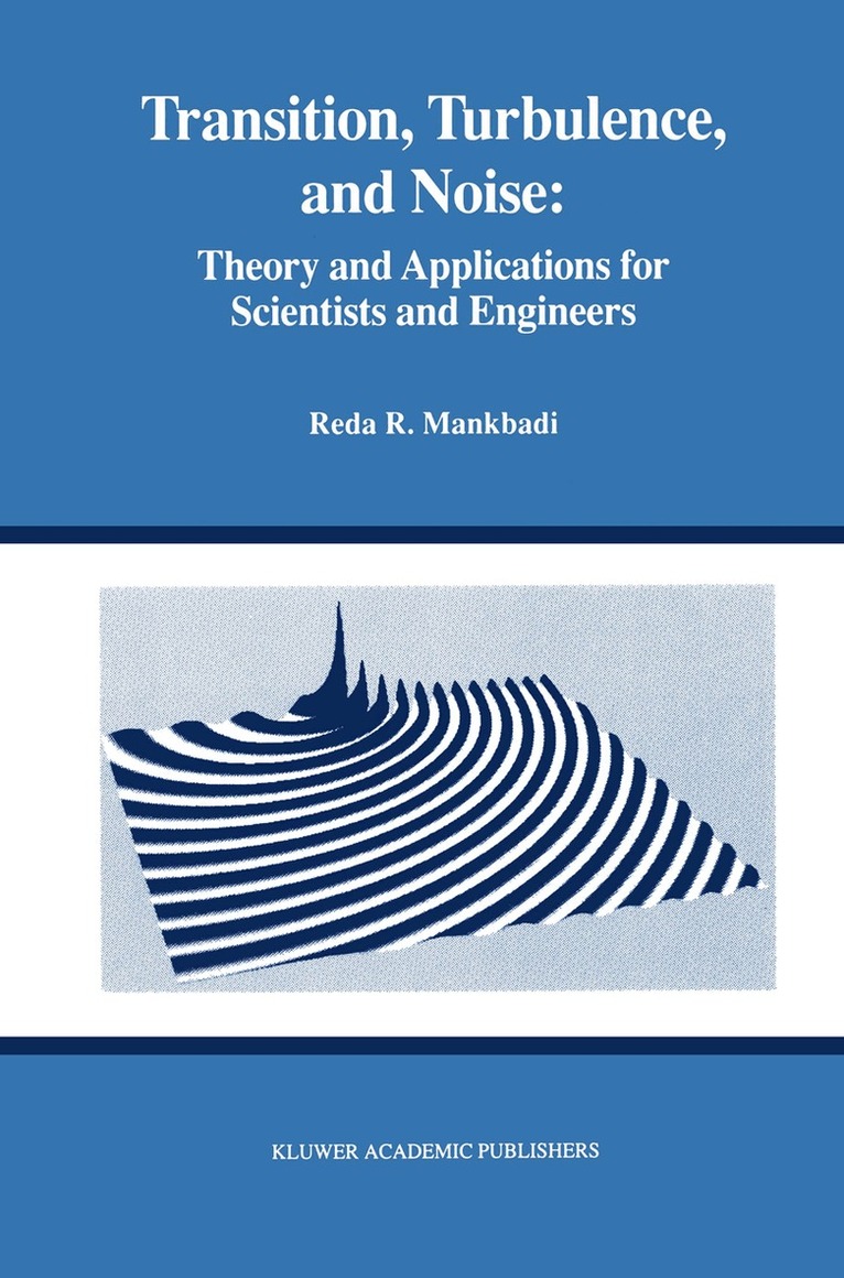 Reda R. Mankbadi - Transition, Turbulence, and Noise, Inbunden