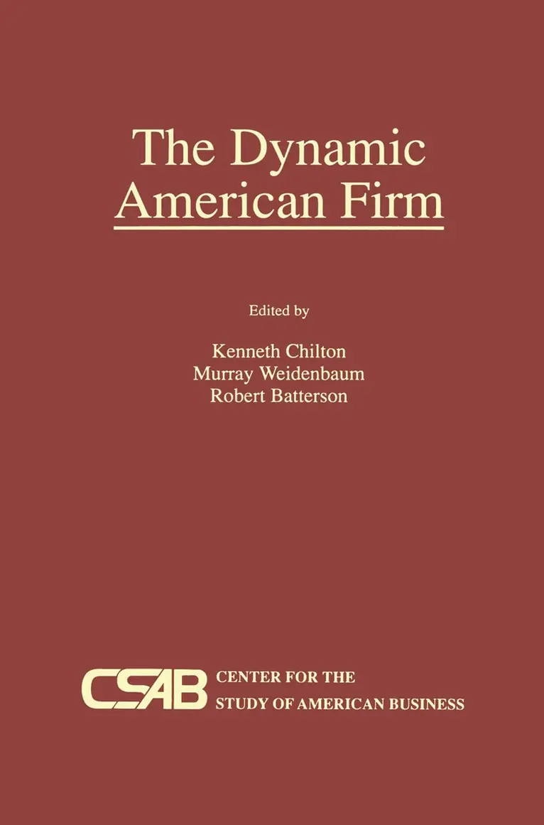 Kenneth Chilton, Murray L. Weidenbaum, Robert Batterson - Dynamic American Firm, Inbunden. Tillgänglighet: Lägg i varukorg
