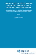 Exchange Rates, Capital Flows, and Monetary Policy in a Changing World Economy