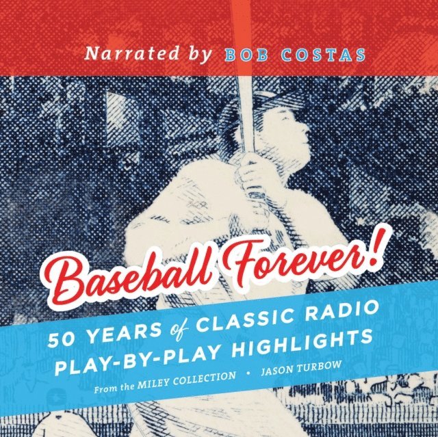 Bob Costas, Jason Turbow - Baseball Forever!, Ljudbok
