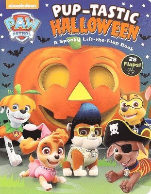 MacKenzie Buckley - Nickelodeon Paw Patrol: Pup-Tastic Halloween: A Spooky Lift-The-Flap Book, Kartonnage