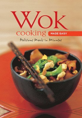 Wok Cooking Made Easy by Nongkran Daks