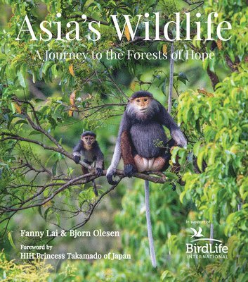 Asia's Wildlife av Fanny Lai, Bjorn Olesen